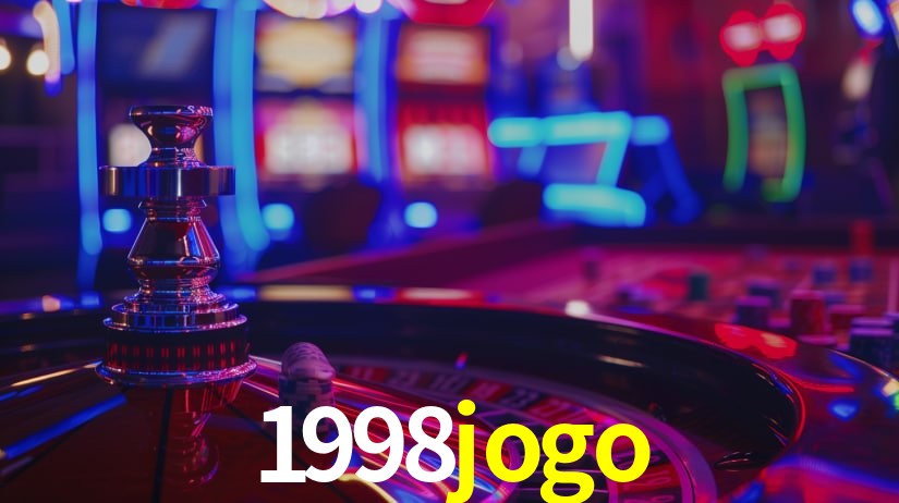 1998jogo: Jogos de Caça-Níqueis-Altas Recompensas, Roleta-Velocidade, Blackjack-Desafios Máximos